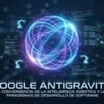 Google Antigravity: La Convergencia de la Inteligencia Agéntica y los Paradigmas de Desarrollo de Software 3 Google Antigravity: La Convergencia de la Inteligencia Agéntica y los Paradigmas de Desarrollo de Software